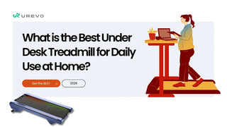 What is the Best Under Desk Treadmill for Daily Use at Home